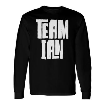 Team Ian Son Grandson Husband Dad Sports Group Long Sleeve T-Shirt T-Shirt | Mazezy