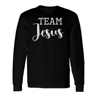 Team Jesus Christian Faith Believer Long Sleeve T-Shirt | Mazezy CA