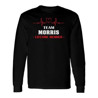 Team Morris Lifetime Member Name Father's Day Hearbeat Long Sleeve T-Shirt T-Shirt | Mazezy