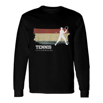Tennis Luxembourg Flag Team Tennis Player Tennis Long Sleeve T-Shirt T-Shirt | Mazezy