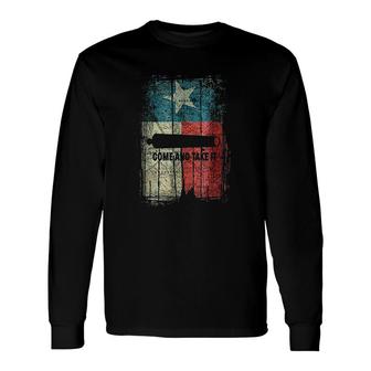 Texas Flag Come And Take It Long Sleeve T-Shirt T-Shirt | Mazezy