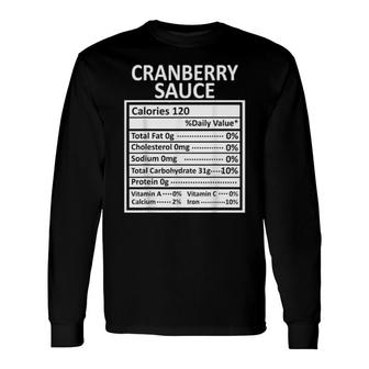 Thanksgiving Christmas Cranberry Sauce Nutrition Facts Long Sleeve T-Shirt T-Shirt | Mazezy