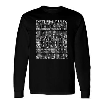 Thats What She Said With Phrases Long Sleeve T-Shirt | Mazezy