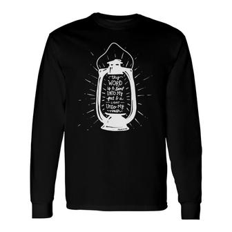 Thy Word Is A Lamp Unto My Feet Psalm 119 Hand Lettered Long Sleeve T-Shirt T-Shirt | Mazezy