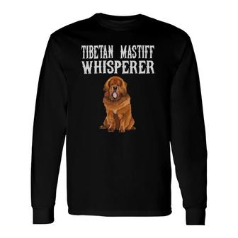 Tibetan Mastiff Whisperer Dog Lover Long Sleeve T-Shirt | Mazezy
