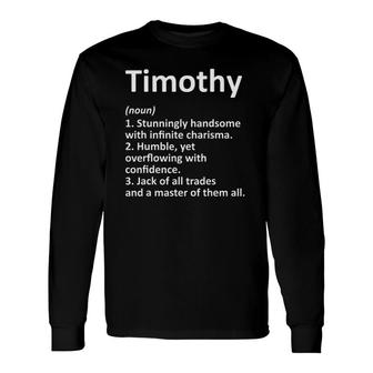 Timothy Definition Personalized Name Birthday Long Sleeve T-Shirt T-Shirt | Mazezy