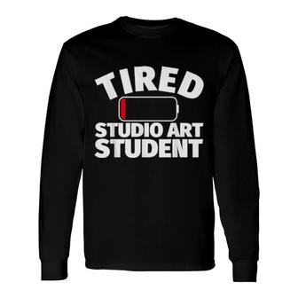 Tired Studio Art Student Long Sleeve T-Shirt T-Shirt | Mazezy