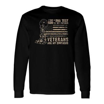 I Took A Dna Test God Is My Father Veterans Are My Brother Long Sleeve T-Shirt T-Shirt | Mazezy