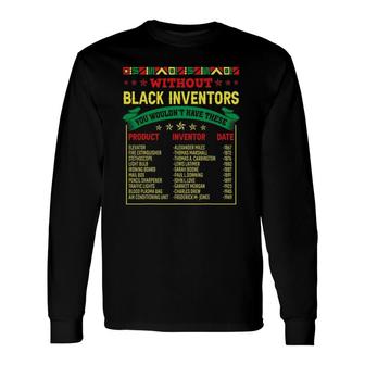 History Of Black Inventors Black History African Pride Long Sleeve T-Shirt T-Shirt | Mazezy
