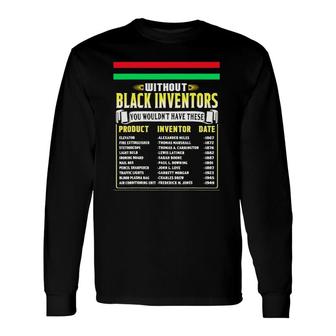 History Of Black Inventors Black History Month 2A1 Ver2 Long Sleeve T-Shirt T-Shirt | Mazezy