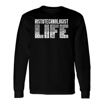 Histotechnologist Life With Vinyl For Music Fan Long Sleeve T-Shirt T-Shirt | Mazezy