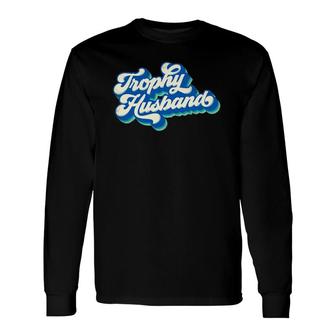 Trophy Husband Father's Day Retro Blue Vintage Long Sleeve T-Shirt T-Shirt | Mazezy