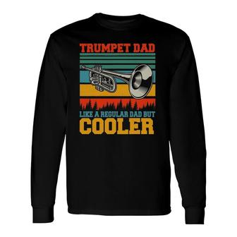 Trumpet Dad Definition Happy Father's Day Trumpet Player Long Sleeve T-Shirt T-Shirt | Mazezy