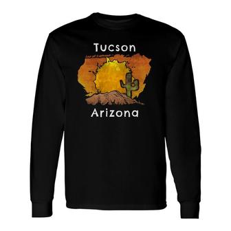 Tucson Arizona With Desert Theme Long Sleeve T-Shirt T-Shirt | Mazezy