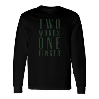 Two Words One Finger Kids' Shirts Long Sleeve T-Shirt - Thegiftio UK