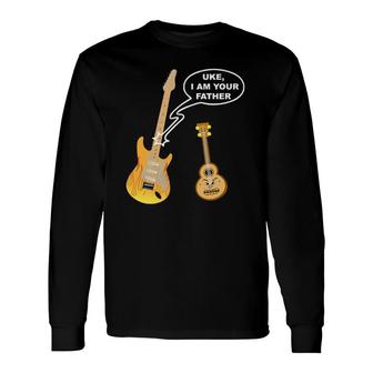Ukulele Guitar Uke I Am Your Father Long Sleeve T-Shirt T-Shirt | Mazezy