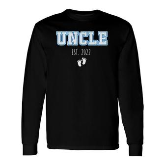 Uncle Est 2022 Uncle S For New Uncle Long Sleeve T-Shirt T-Shirt | Mazezy