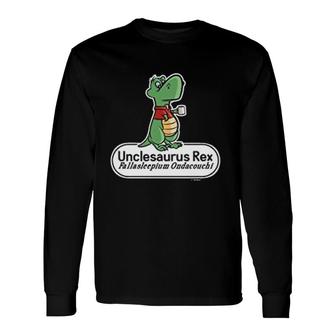 Unclesaurus Rex Uncle Long Sleeve T-Shirt T-Shirt | Mazezy