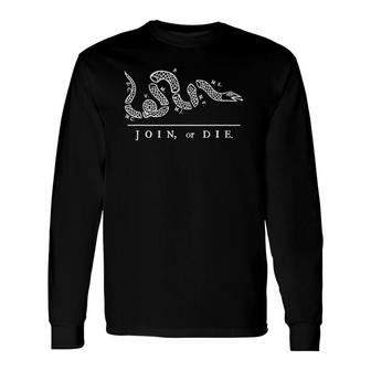 United States Thirteen Colonies Join Or Die Snake Long Sleeve T-Shirt T-Shirt | Mazezy