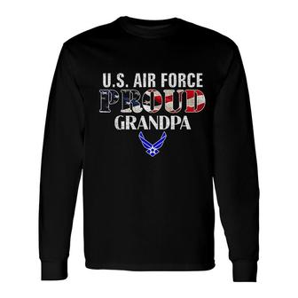 Us Proud Air Force Grandpa Long Sleeve T-Shirt T-Shirt | Mazezy