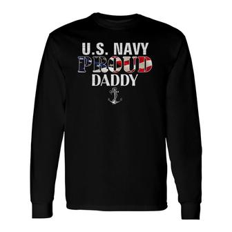 Us Proud Navy Daddy With American Flag Veteran Day Long Sleeve T-Shirt T-Shirt | Mazezy