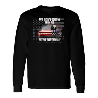 Us Veteran We Don't Know Them All But We Owe Them All Long Sleeve T-Shirt T-Shirt | Mazezy