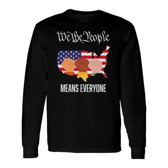 Usa Flag We The People Means Everyone In Usa Equality Long Sleeve T-Shirt T-Shirt | Mazezy
