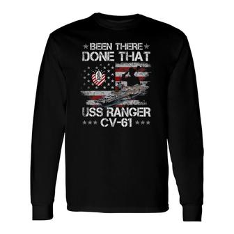 Uss Ranger Cv 61 Been There Done That Veterans Day Long Sleeve T-Shirt T-Shirt | Mazezy