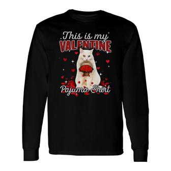 This Is My Valentine Pajama Turkish Angora Cat Long Sleeve T-Shirt T-Shirt | Mazezy