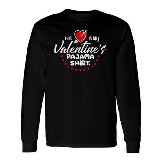 This Is My Valentine Pajama Valentine's Day Red Hearts Long Sleeve T-Shirt T-Shirt | Mazezy