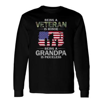 Being A Veteran Is Honor Grandpa Is Priceless Long Sleeve T-Shirt T-Shirt | Mazezy