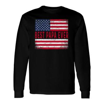 Vintage Best Papa Ever American Flag Father's Day Long Sleeve T-Shirt T-Shirt | Mazezy