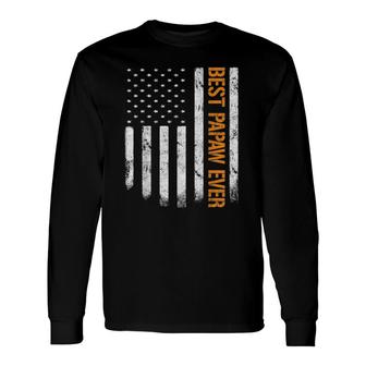 Vintage Best Papaw Ever American Flag Father Day Grandpa Long Sleeve T-Shirt T-Shirt | Mazezy