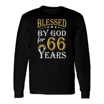 Vintage Blessed By God For 66 Years Happy 66Th Birthday Long Sleeve T-Shirt | Mazezy