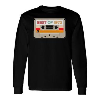 Vintage Cassette Tape Birthday Born In Best Of 1972 Ver2 Long Sleeve T-Shirt T-Shirt | Mazezy