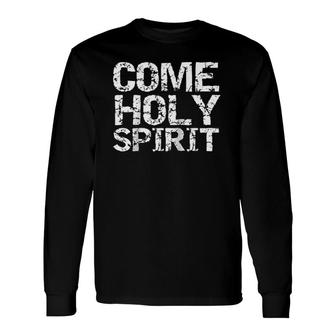 Vintage Christian Quote Worship Praise Come Holy Spirit Raglan Baseball Tee Long Sleeve T-Shirt T-Shirt | Mazezy