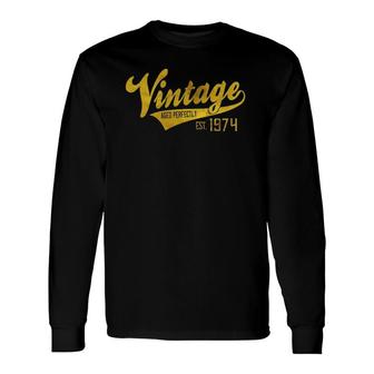 Vintage Est 1974 Aged 48 Yrs Old Bday 48Th Birthday Long Sleeve T-Shirt T-Shirt | Mazezy