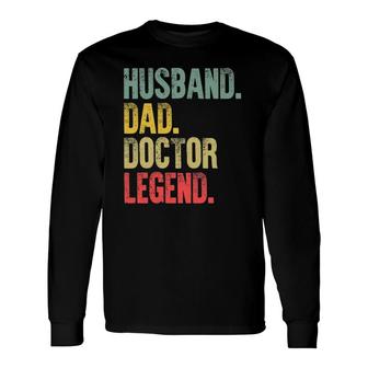 Vintage Husband Dad Doctor Legend Retro Long Sleeve T-Shirt T-Shirt | Mazezy