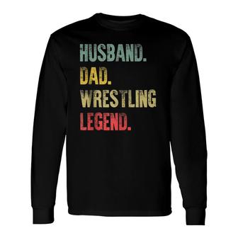 Vintage Husband Dad Wrestling Legend Retro Long Sleeve T-Shirt T-Shirt | Mazezy UK