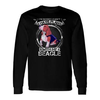 Vintage I'm Sorry I Can't, I Have Plans With My Beagle Long Sleeve T-Shirt | Mazezy