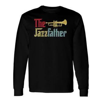 Vintage The Jazzfather Happy Father's Day Trumpet Player Long Sleeve T-Shirt T-Shirt | Mazezy