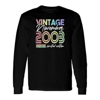 Vintage November 2003 18Th Birthday Long Sleeve T-Shirt T-Shirt | Mazezy