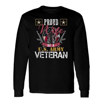 Vintage Proud Wife Of A US Army Veteran Mom Dad Long Sleeve T-Shirt T-Shirt | Mazezy