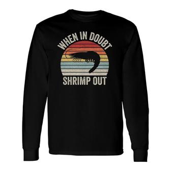 Vintage Retro When In Doubt Shrimp Out Jiu Jitsu Long Sleeve T-Shirt T-Shirt | Mazezy