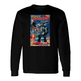 Vintage Graphic Super Astronaut Robot Retro Old Japanese Toy Long Sleeve T-Shirt T-Shirt | Mazezy