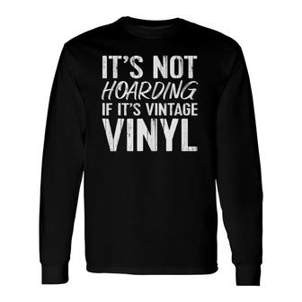 Vinyl Lover Record Collector33 45 78 Vintage Long Sleeve T-Shirt T-Shirt | Mazezy