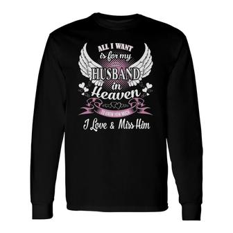 All I Want Is For My Husband In Heaven My Husband Guardian Long Sleeve T-Shirt T-Shirt | Mazezy