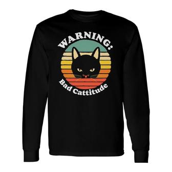 Warning Bad Cattitude Annoyed Cat Retro Vintage Long Sleeve T-Shirt T-Shirt | Mazezy