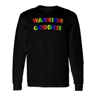 Warrior Goddess Rainbow Feminine Strength Long Sleeve T-Shirt | Mazezy
