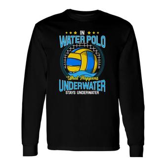 Water Polo Quotes For A Waterpolo Player Long Sleeve T-Shirt T-Shirt | Mazezy